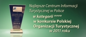 Najlepsze Centrum Informacji Turystycznej w Polsce w kategorii **** w konkursie Polskiej Organizacji Turystycznej w 2011 roku