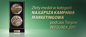 Złoty medal w kategorii NAJLEPSZA KAMPANIA MARKETINGOWA PODCZAS TARGÓW INTOUREX 2011