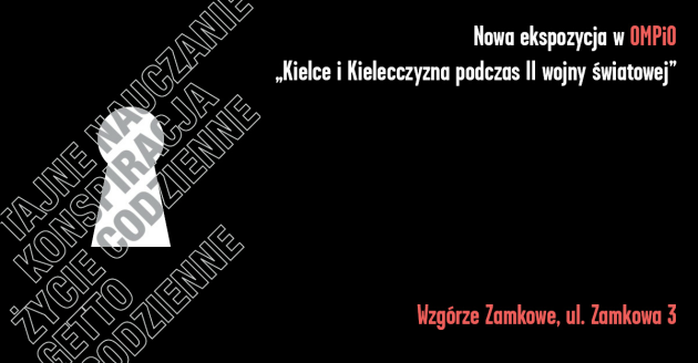 "Kielce i Kielezczyzna podczas II wojny światowej" - nowa ekspozycja OMPIO
