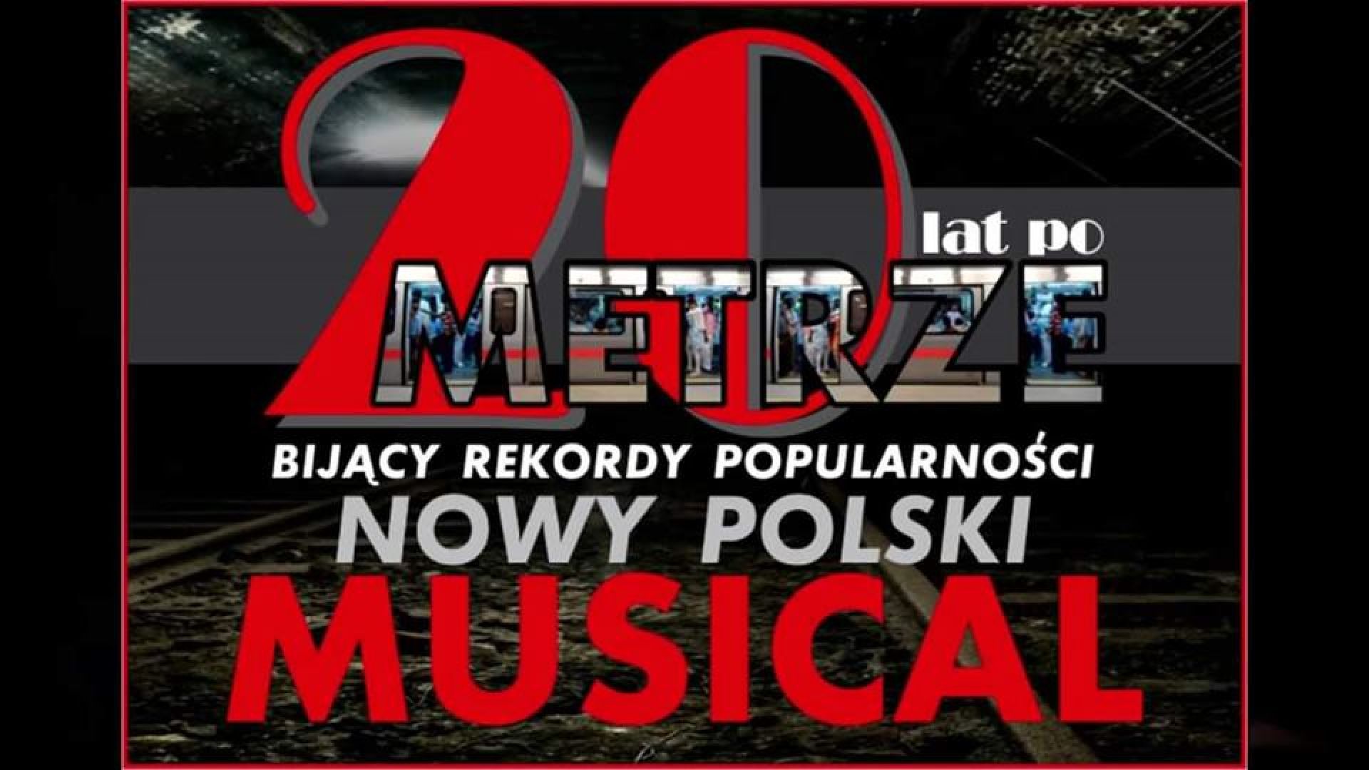 "20 lat po metrze" - spektakl