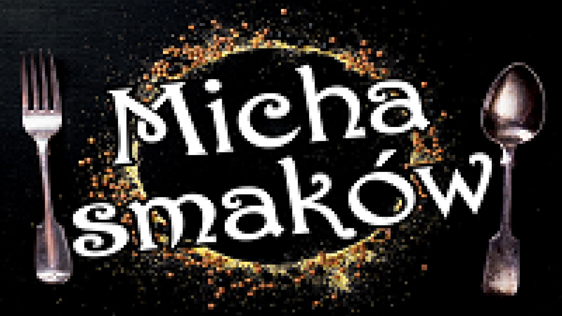 MICHA SMAKÓW