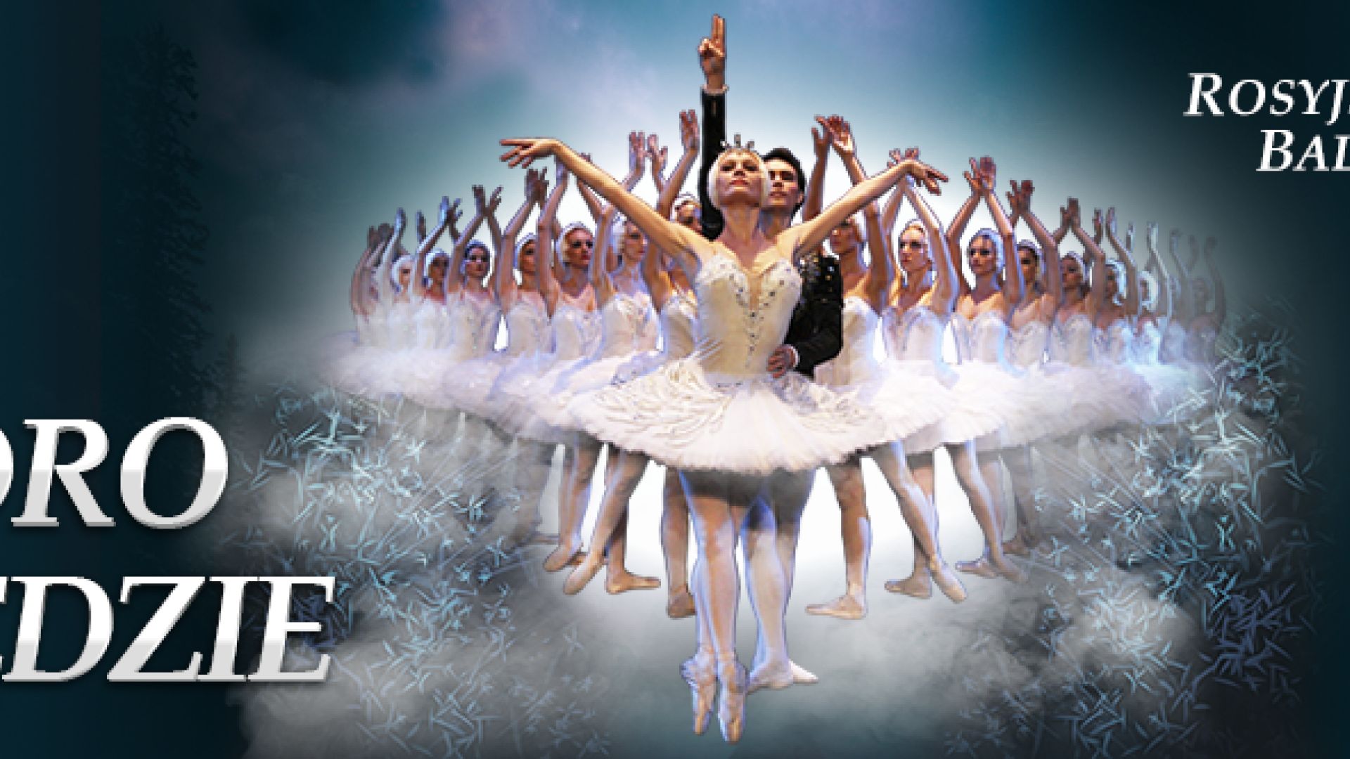 JEZIORO ŁABĘDZIE w wykonaniu MOSCOW CITY BALLET
