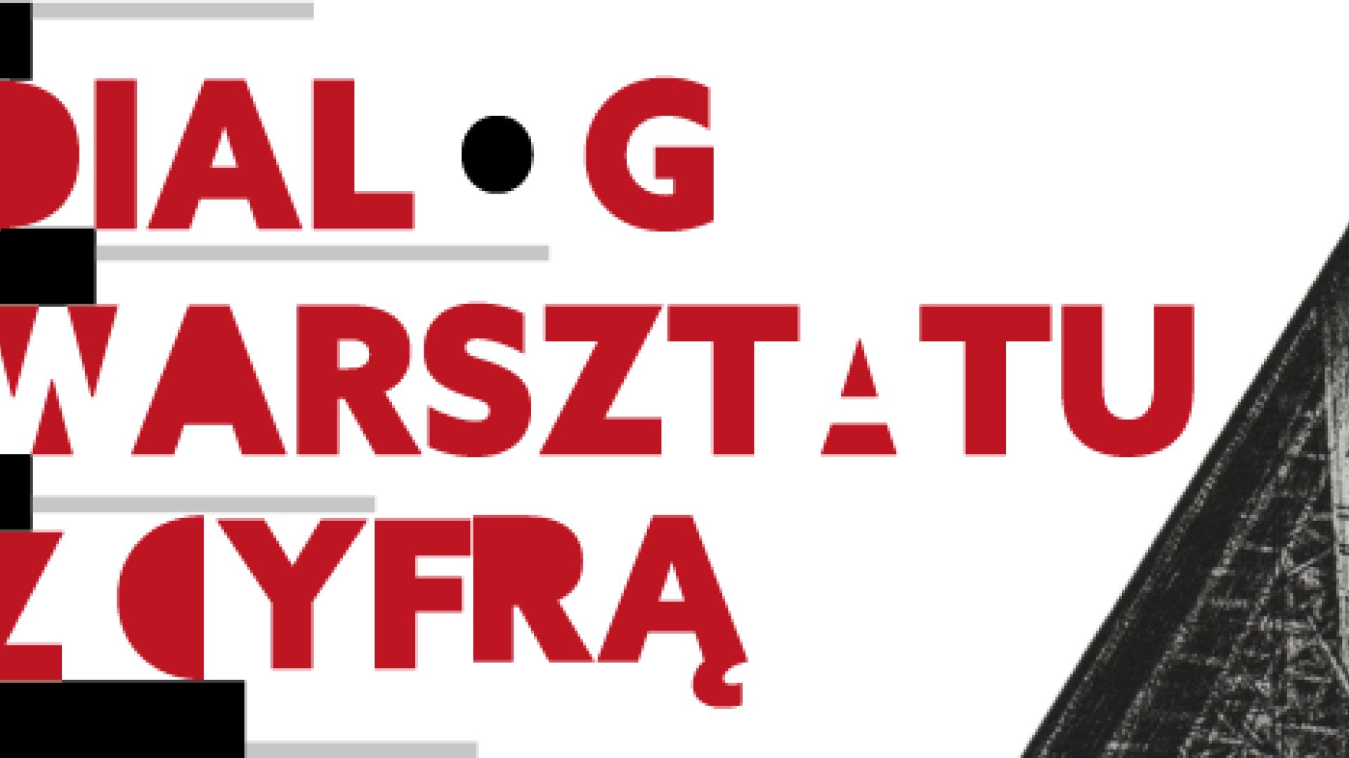 4. Międzynarodowa wystawa Mała Forma Graficzna 13 x 18 "Dialog warsztatu z cyfrą"
