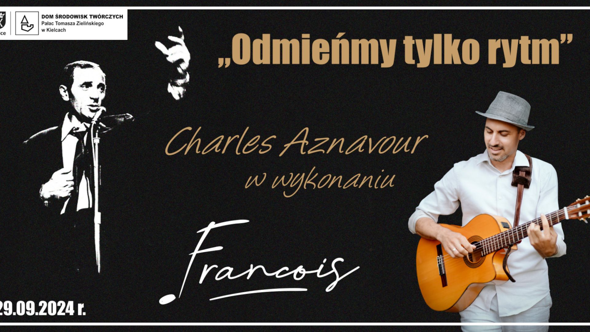 Charles Aznavour w wykonaniu Francois w Pałacyku Zielińskiego