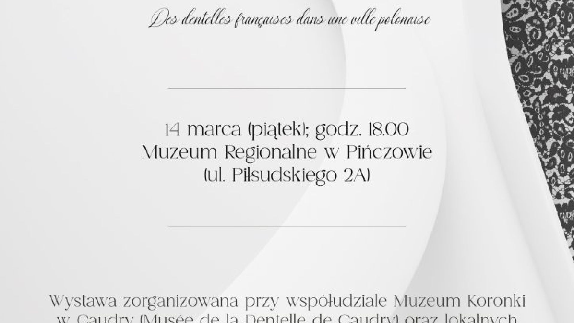 Wystawa "Z Caudry do Pińczowa - francuskie koronki w polskim mieście" w Pińczowie