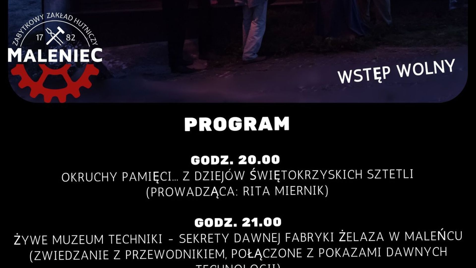 Noc Muzeów w Zabytkowym Zakładzie Hutniczym w Maleńcu