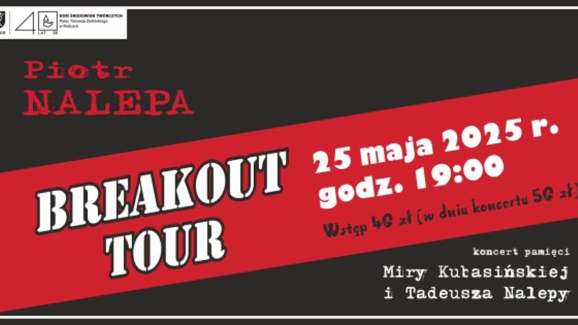 Piotr Nalepa Breakout Tour - koncert pamięci Miry Kubasińskiej i Tadeusza Nalepy