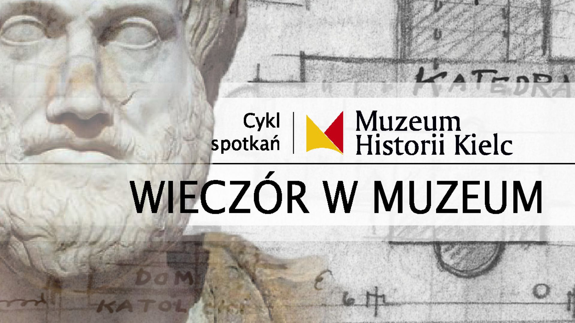WIECZÓR W MUZEUM: Kielce według Arystotelesa i Platona. O ideowym tle "Przyszłych Kielc" Józefa Kłodawskiego  w  Muzeum Historii Kielc