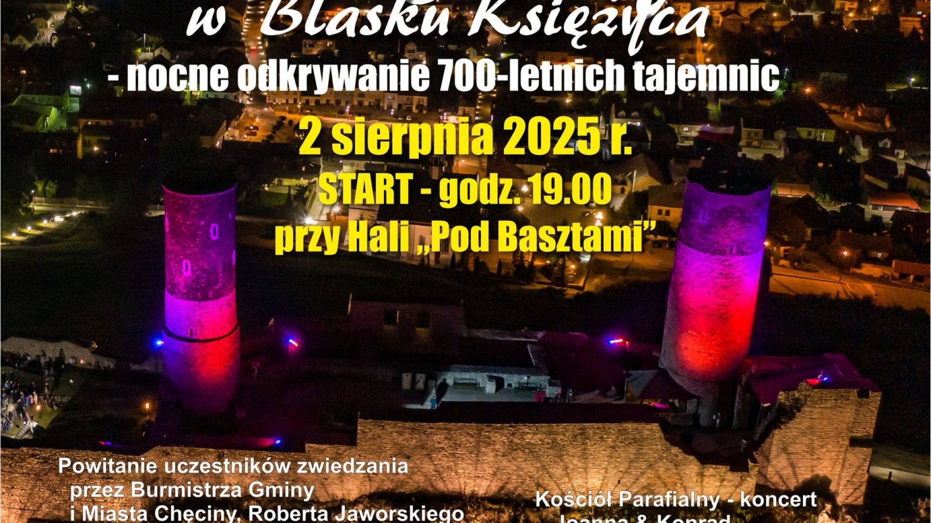 XVII Nocne Zwiedzanie Chęcin "Chęciny w Blasku Księżyca - nocne odkrywanie 700-letnich tajemnic"