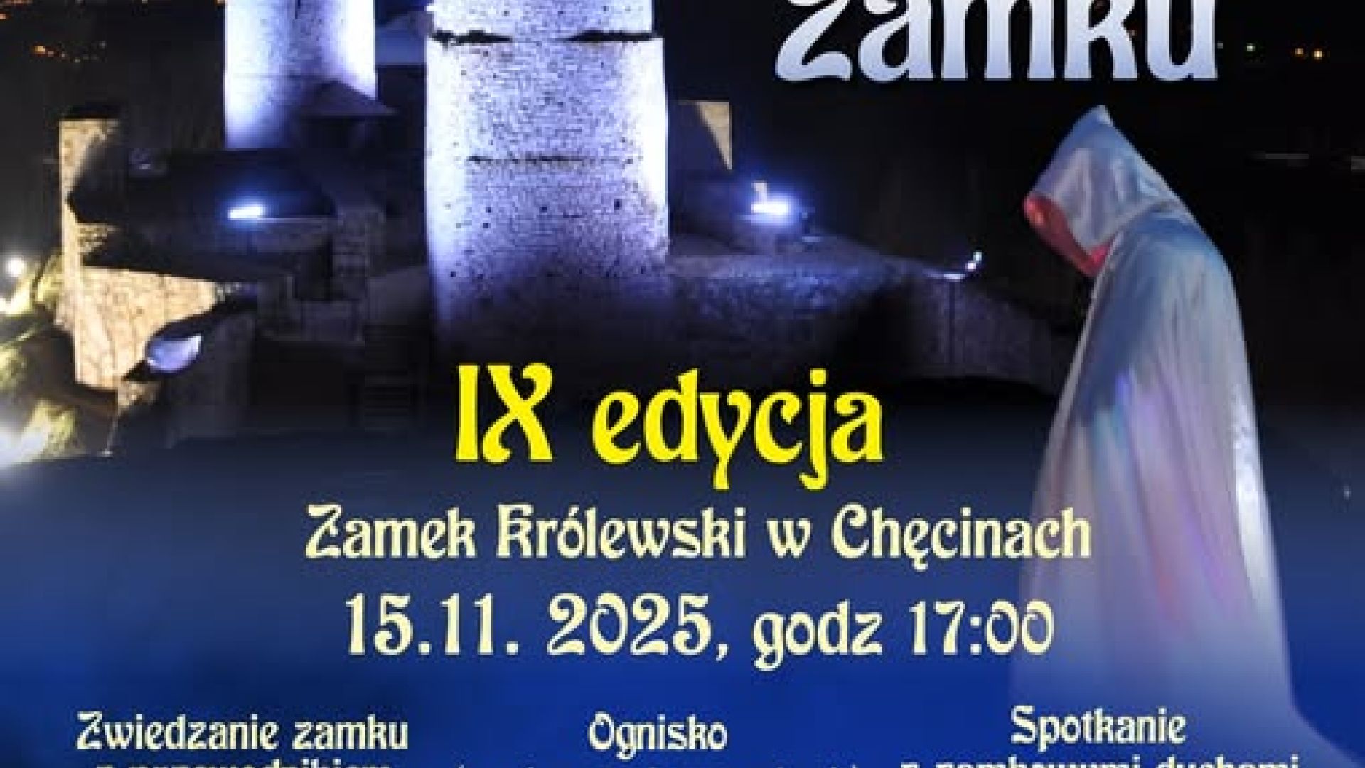 Nocne Zwiedzanie Zamku w Chęcinach - IX edycja