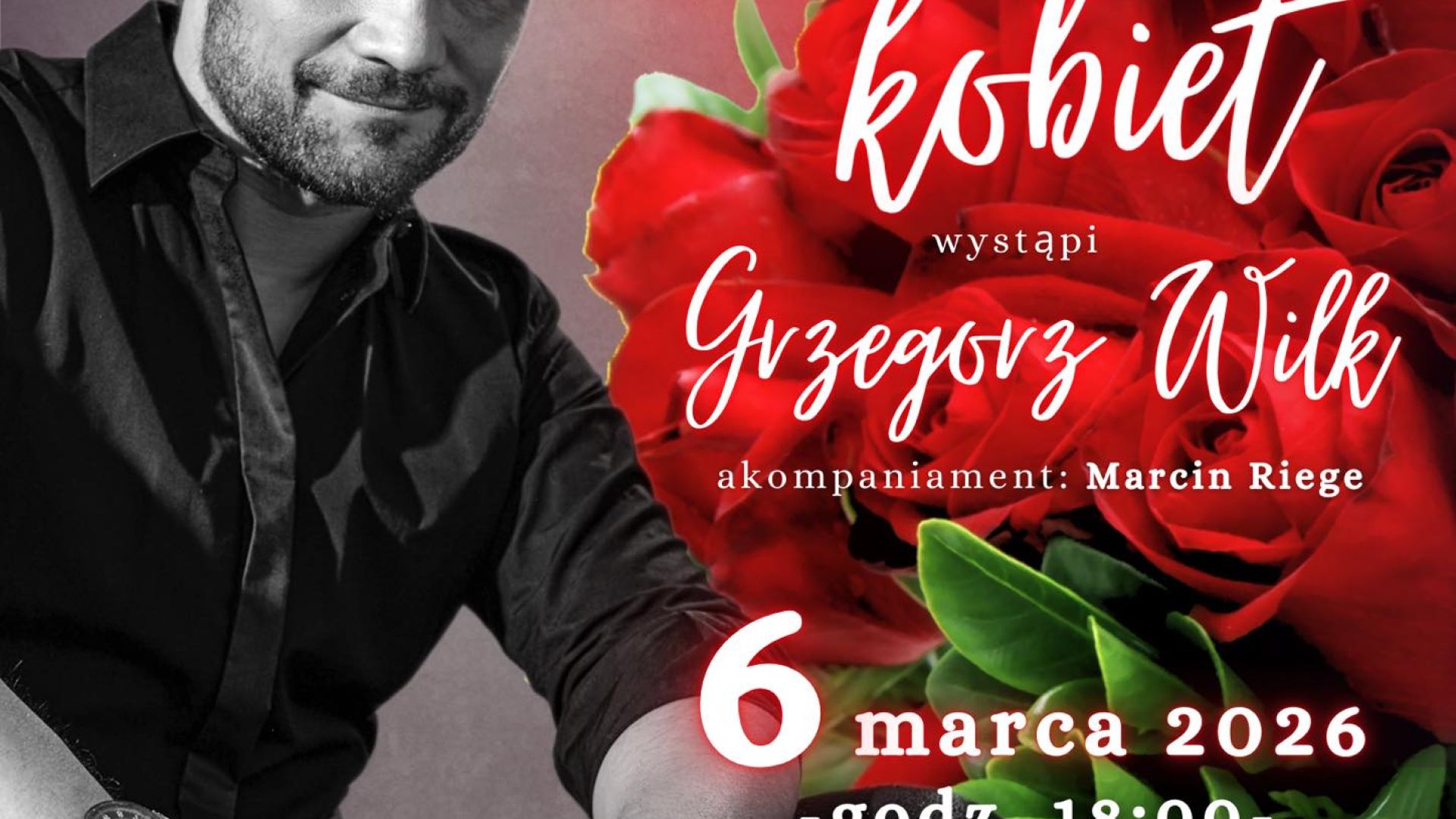 Dzień Kobiet - koncert Grzegorza Wilka w Staszowie