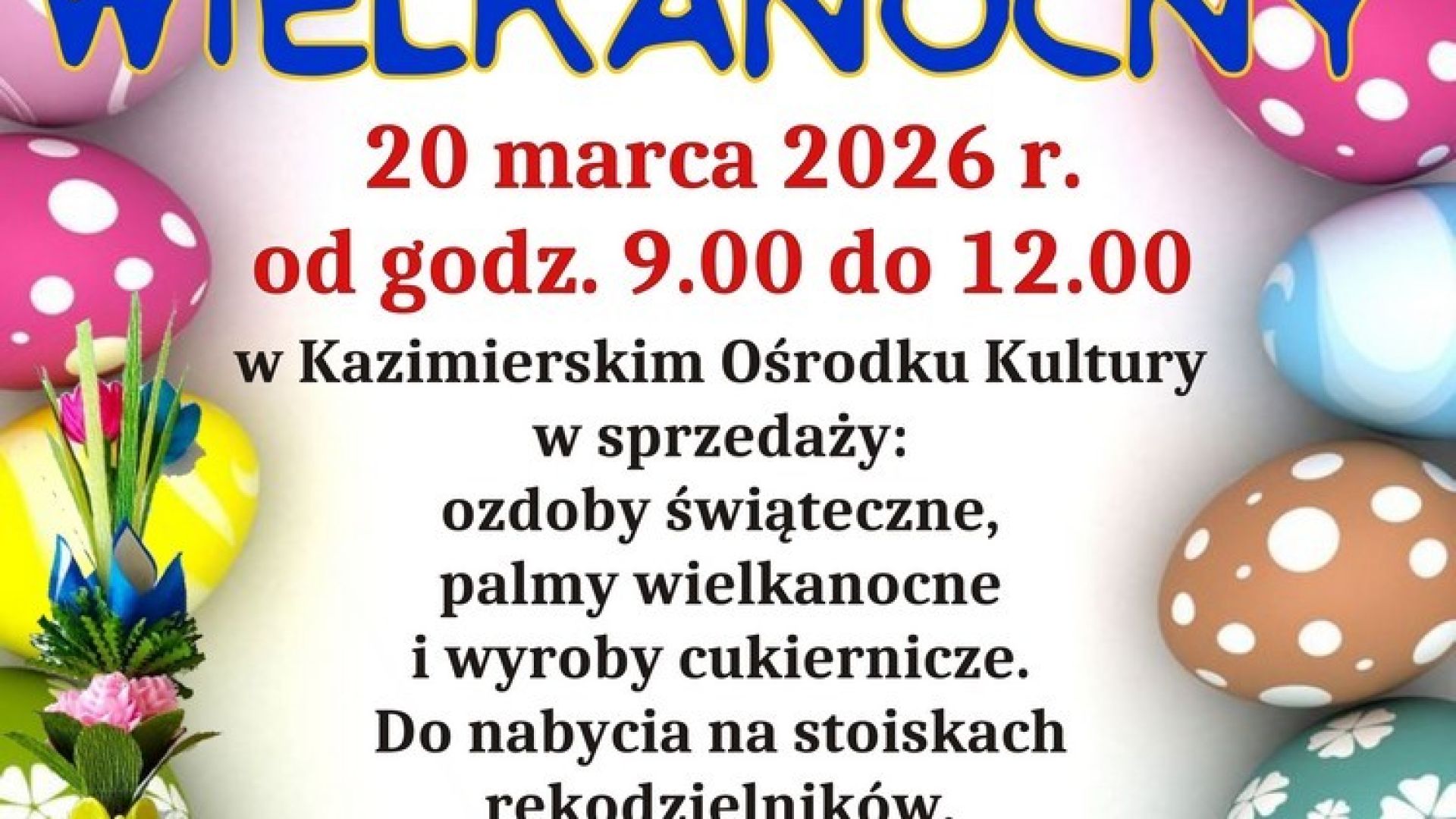 Kiermasz Wielkanocny w Kazimierzy Wielkiej