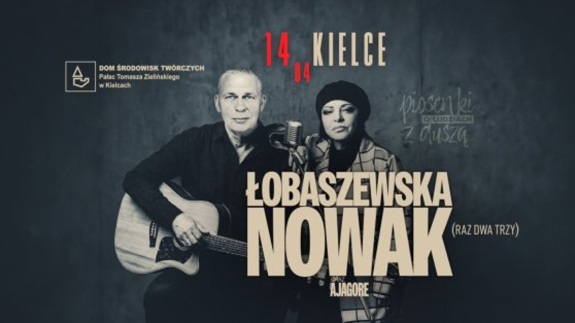 Piosenki o ludziach z duszą – Grażyna Łobaszewska & Adam Nowak & Ajagore w Kielcach
