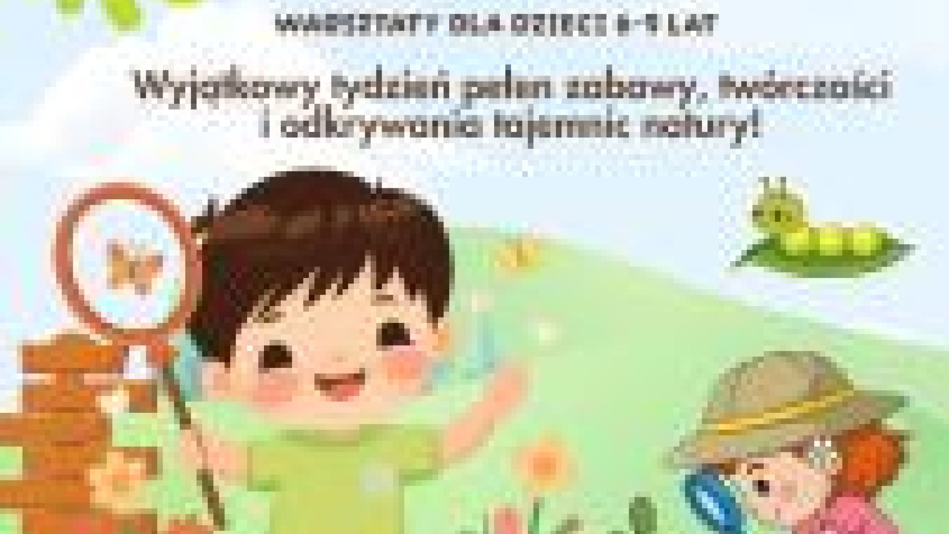 Warsztaty wakacyjne "Co w trawie piszczy?" w Kielcach