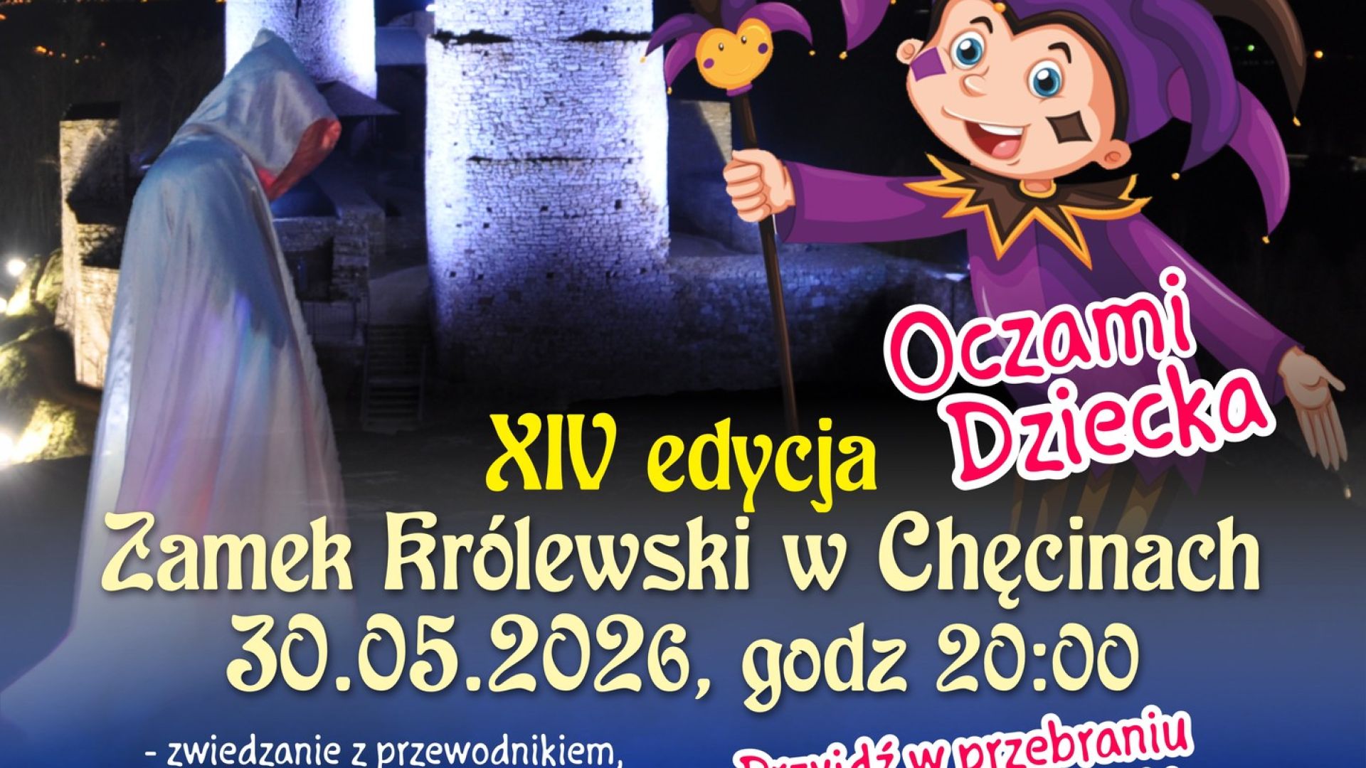 Dzień Dziecka. Nocne zwiedzanie Zamku w Chęcinach oczami dziecka