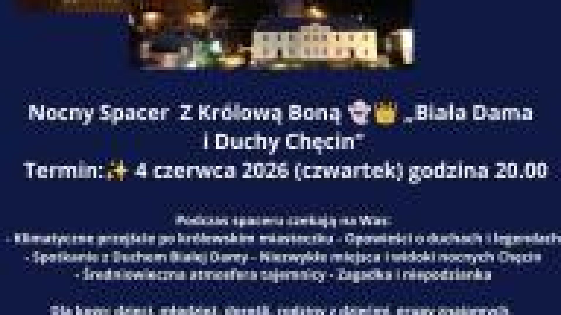 Nocny spacer z Królową Boną "Biała Dama i Duchy Chęcin"