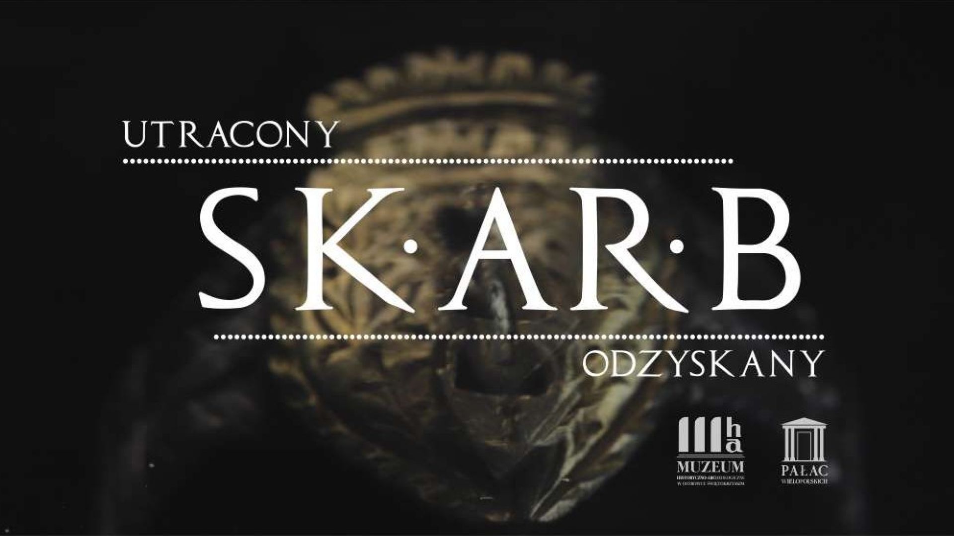 Wystawa "Skarb utracony. Skarb odzyskany"
