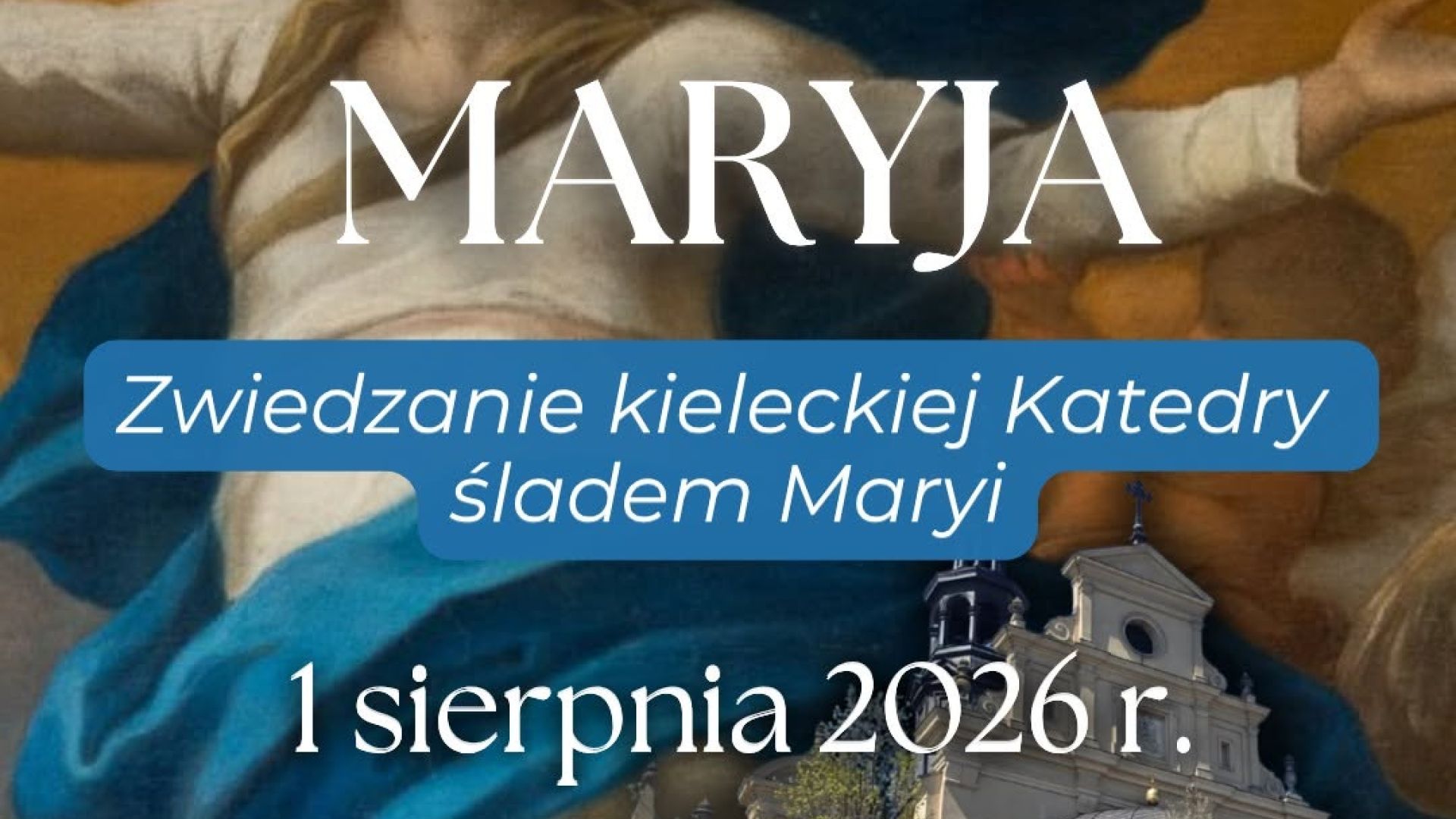 Zwiedzanie kieleckiej Katedry śladem Maryi