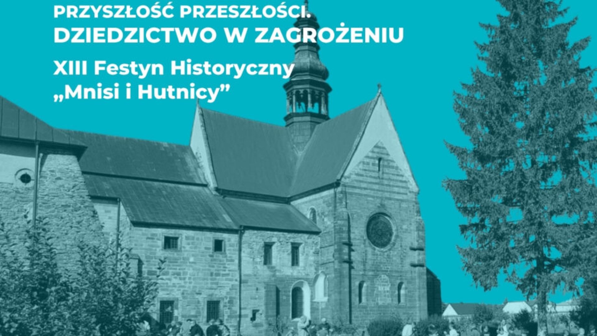 Festyn historyczny "Mnisi i hutnicy" w Wąchocku