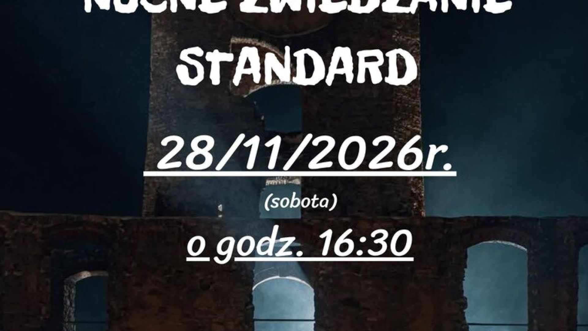 Nocne Zwiedzanie Zamku Krzyżtopór Standard