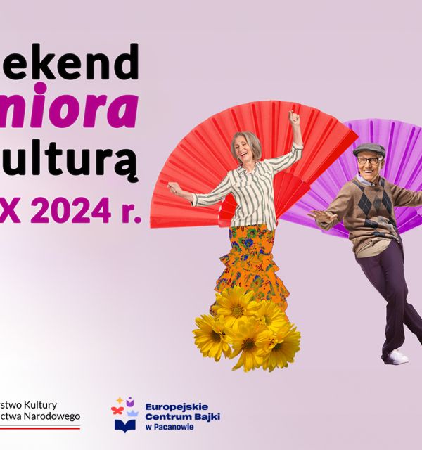 Weekend Seniora z Kulturą w Europejskim Centrum Bajki