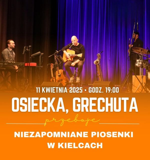 Koncert "Osiecka, Grechuta - Niezapomniane piosenki | Tomasz Steńczyk z zespołem" w Kielcach