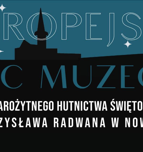 Europejska Noc Muzeów w Nowej Słupi