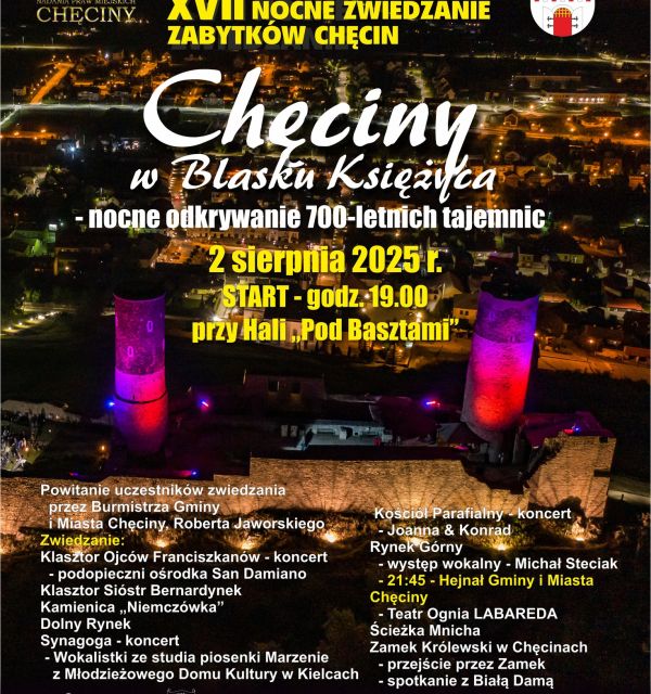 XVII Nocne Zwiedzanie Chęcin "Chęciny w Blasku Księżyca - nocne odkrywanie 700-letnich tajemnic"