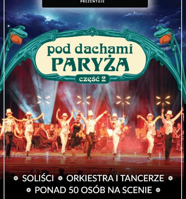 Koncert "Pod  Dachami Paryża część 2" w Kielcach