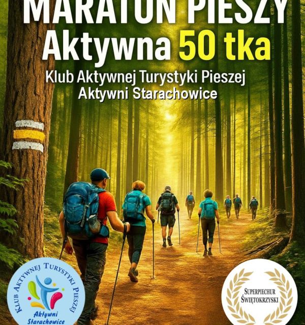 Starachowicki Maraton Pieszy „Aktywna 50-tka
