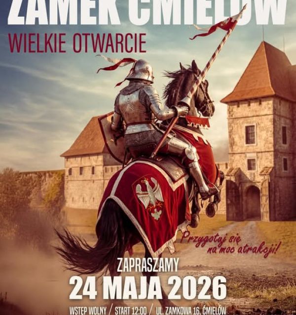 Wielkie otwarcie - Zamek Ćmielów