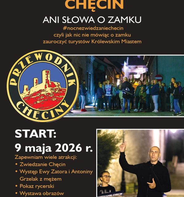 Nocne Zwiedzanie Chęcin. Edycja 200... ani słowa o zamku