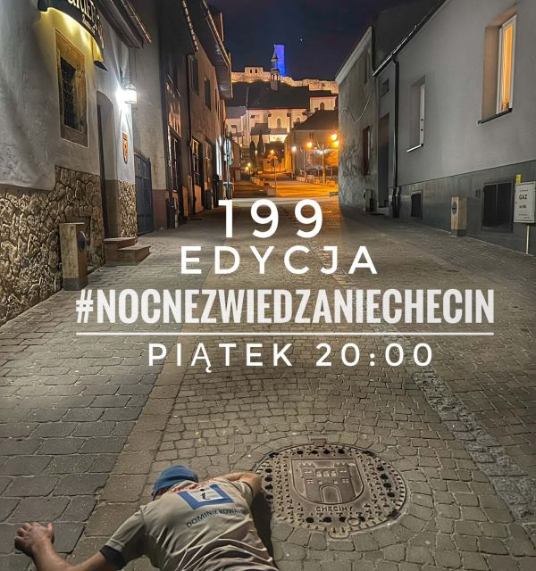 Nocne Zwiedzanie Chęcin. Edycja 199... ani słowa o zamku