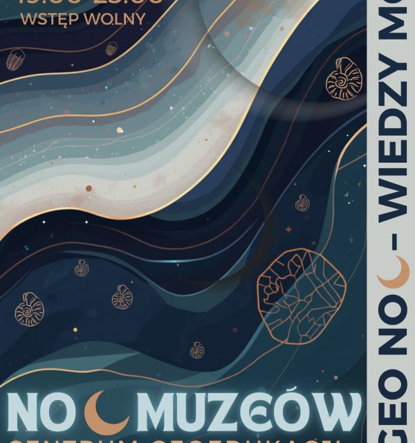 Noc Muzeów w Centrum Geoedukacji