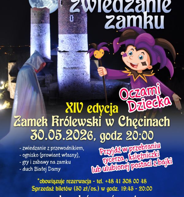 Dzień Dziecka. Nocne zwiedzanie Zamku w Chęcinach oczami dziecka