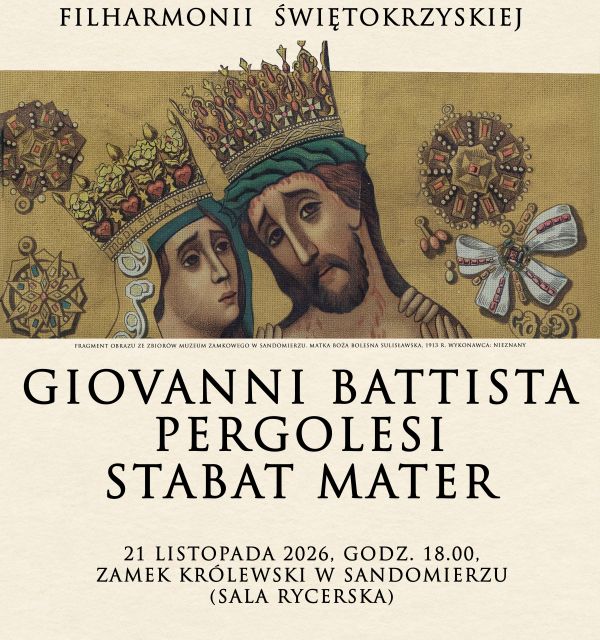 „Stabat Mater” Pergolesiego w Zamku Królewskim w Sandomierzu - koncert Filharmonii Świętokrzyskiej