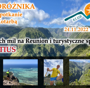 Klub Podróźnika: 100 biegowych mil na Reunion i turystyczne spojrzenie na MAURITIUS.