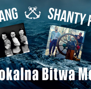 XV Wokalna Bitwa Morska: KLANG vs SHANTY ROOTS