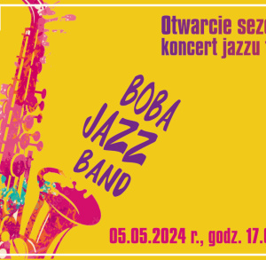 Otwarcie sezonu letniego z Boba Jazz Band