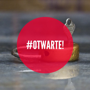 #OTWARTE!