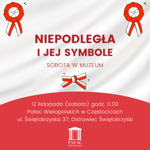 „Niepodległa” i jej symbole – sobota w muzeum