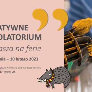 Kreatywne laboratorium - ferie w BWA