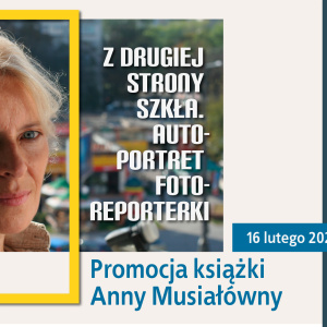 Z drugiej strony szkła. Autoportret fotoreporterki.