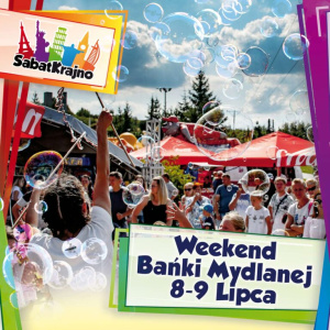 Weekend Bańki Mydlanej w Sabat Krajno