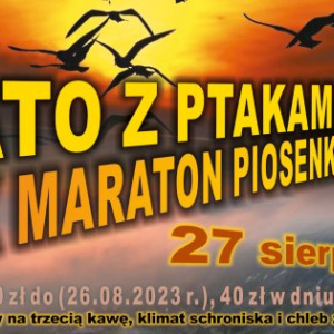 LATO Z PTAKAMI ODCHODZI – XIX Maraton Piosenki Turystycznej i Poetyckiej