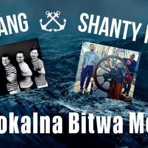 XV Wokalna Bitwa Morska: KLANG vs SHANTY ROOTS