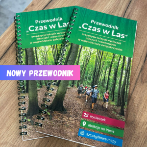 "Czas w las" - nowy BEZPŁATNY przewodnik po szlakach pieszych i rowerowych w Świętokrzyskiem