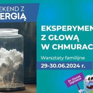 Warsztaty familijne: Eksperymenty z głową w chmurach