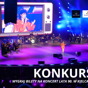 Wygraj bilety na koncert "Lata 90" w Kielcach