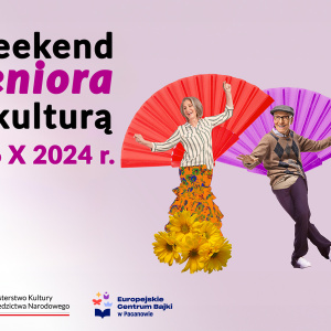 Weekend Seniora z Kulturą w Europejskim Centrum Bajki